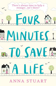 Four Minutes to Save a Life : A feel-good story that will make you laugh and cry-9781409177661