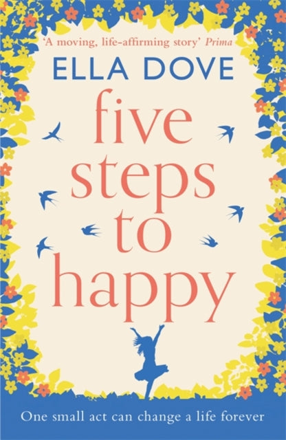 Five Steps to Happy : An uplifting novel based on a true story-9781409184584