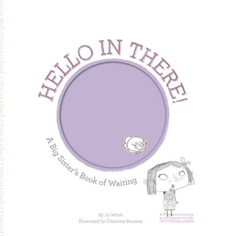 Hello in There! : A Big Sister's Book of Waiting-9781419703713