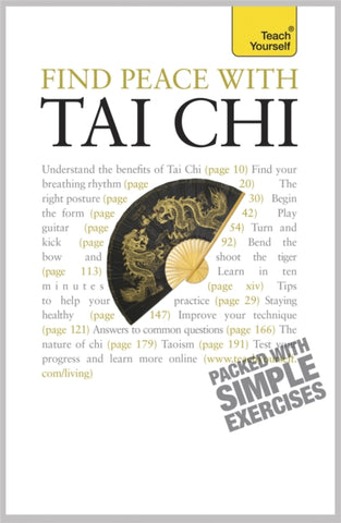 Find Peace With Tai Chi : A beginner's guide to the ideas and essential principles of Tai Chi-9781444101119