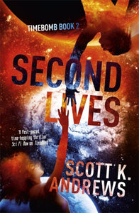 Second Lives : The TimeBomb Trilogy 2-9781444752113