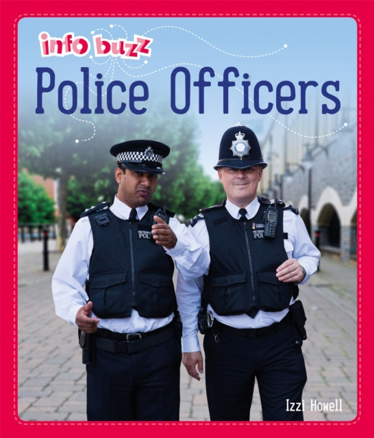 Info Buzz: People Who Help Us: Police Officers-9781445164922