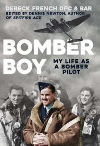Bomber Boy : My Life as a Bomber Pilot-9781445684659