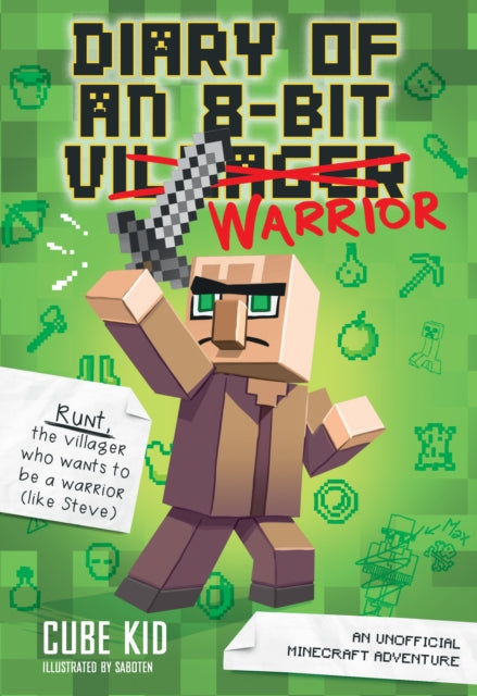 Diary of an 8-Bit Warrior (Book 1 8-Bit Warrior series) : An Unofficial Minecraft Adventure-9781449480059