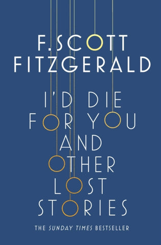I'd Die for You: And Other Lost Stories-9781471164736