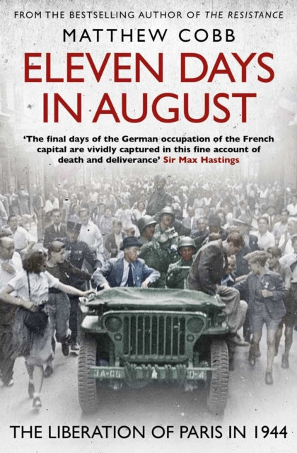 Eleven Days in August : The Liberation of Paris in 1944-9781471186196