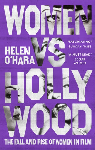 Women vs Hollywood : The Fall and Rise of Women in Film-9781472144447