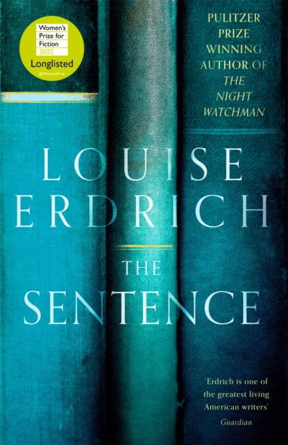 The Sentence : Longlisted for the Women's Prize for Fiction 2022-9781472156990