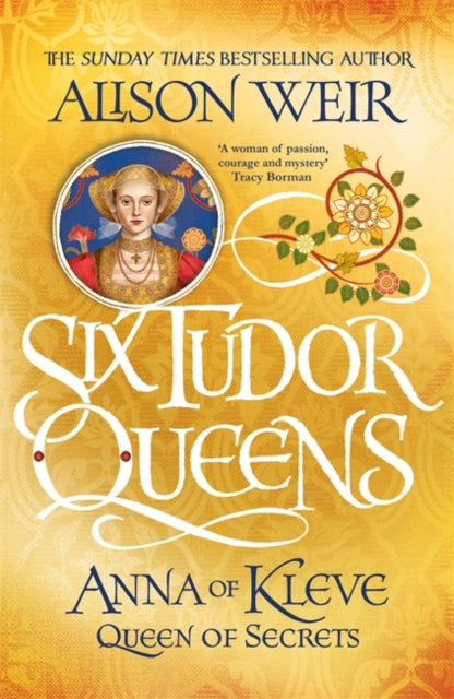 Six Tudor Queens: Anna of Kleve, Queen of Secrets : Six Tudor Queens 4-9781472227768