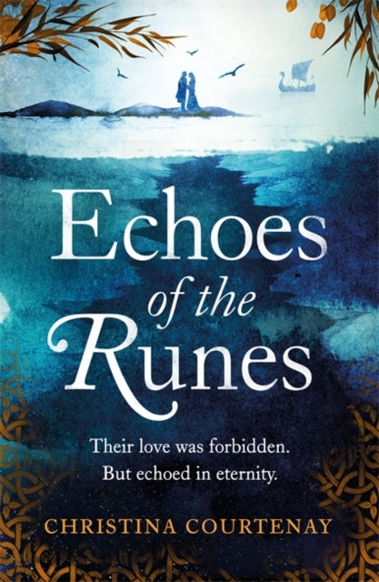 Echoes of the Runes : A sweeping, epic tale of forbidden love-9781472268266