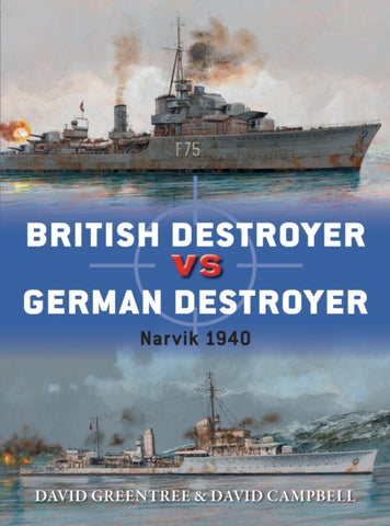 British Destroyer vs German Destroyer : Narvik 1940-9781472828583
