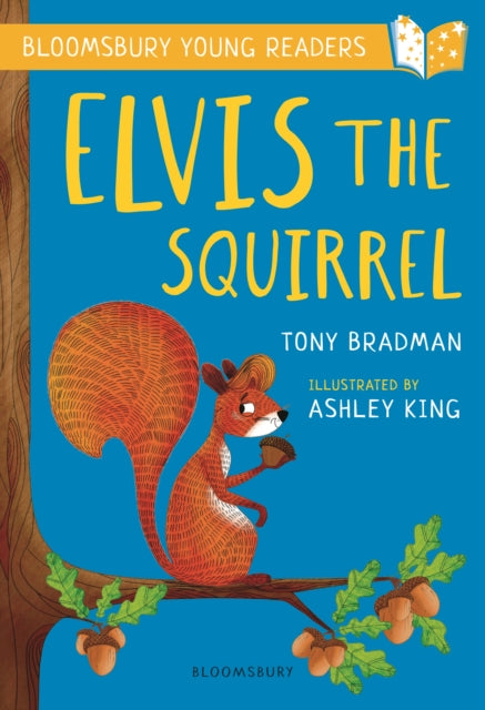 Elvis the Squirrel: A Bloomsbury Young Reader-9781472950536