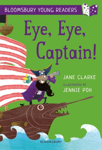 Eye, Eye, Captain! A Bloomsbury Young Reader-9781472950550