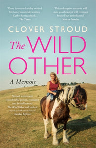 The Wild Other : A memoir of love, adventure and how to be brave-9781473630246