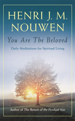 You are the Beloved : Daily Meditations for Spiritual Living-9781473632554
