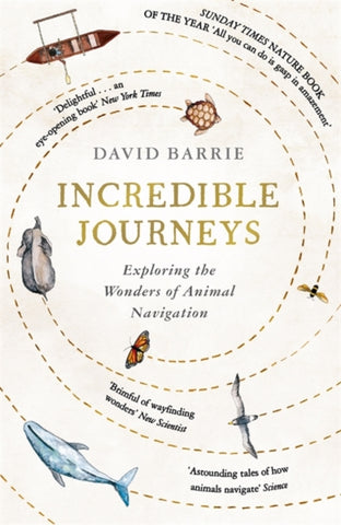 Incredible Journeys : Sunday Times Nature Book of the Year 2019-9781473656857