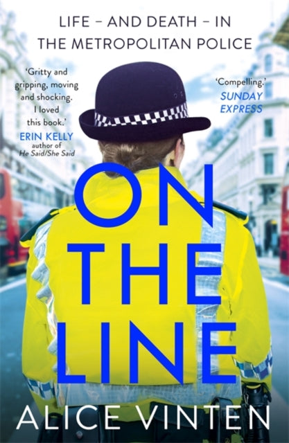 Girl on the Line : Life - and death - in the Metropolitan Police-9781473658844