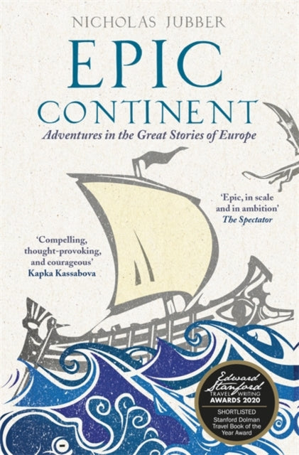 Epic Continent : Adventures in the Great Stories of Europe-9781473665804
