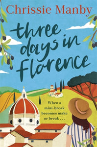Three Days in Florence : the perfect romantic and feel-good read this September-9781473682955