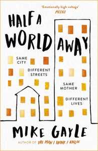 Half a World Away : The stunningly heartfelt new novel from the bestselling author of The Man I Think I Know-9781473687370