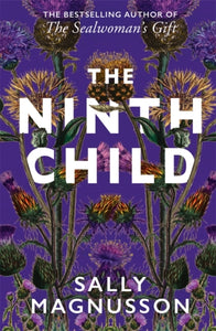 The Ninth Child : The new novel from the author of The Sealwoman's Gift-9781473696624