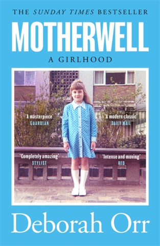 Motherwell : A Girlhood-9781474611466
