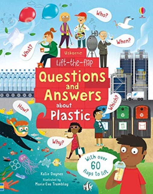 Lift-the-Flap Questions and Answers About Plastic-9781474963381