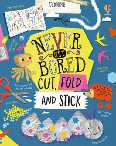 Never Get Bored Cut, Fold and Stick-9781474983266