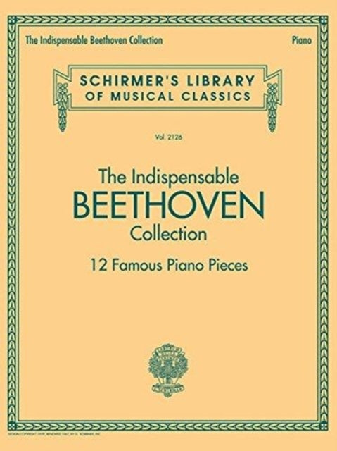 The Indispensable Beethoven Collection 12 Famous Piano Pieces-9781495071607