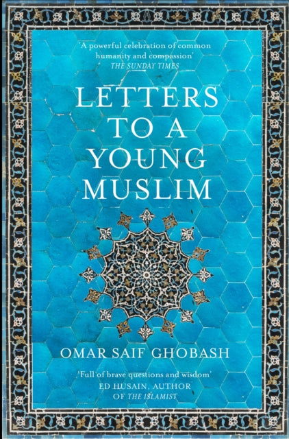 Letters to a Young Muslim-9781509842605