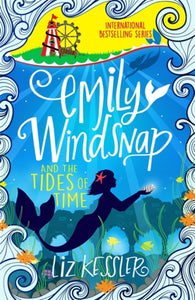 Emily Windsnap and the Tides of Time : Book 9-9781510104211
