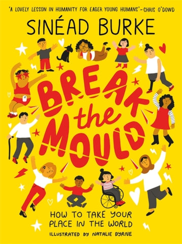 Break the Mould : How to Take Your Place in the World-9781526363336
