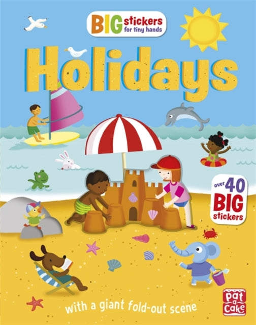 Big Stickers for Tiny Hands: Holidays : With scenes, activities and a giant fold-out picture-9781526380579