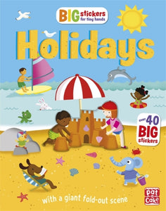 Big Stickers for Tiny Hands: Holidays : With scenes, activities and a giant fold-out picture-9781526380579