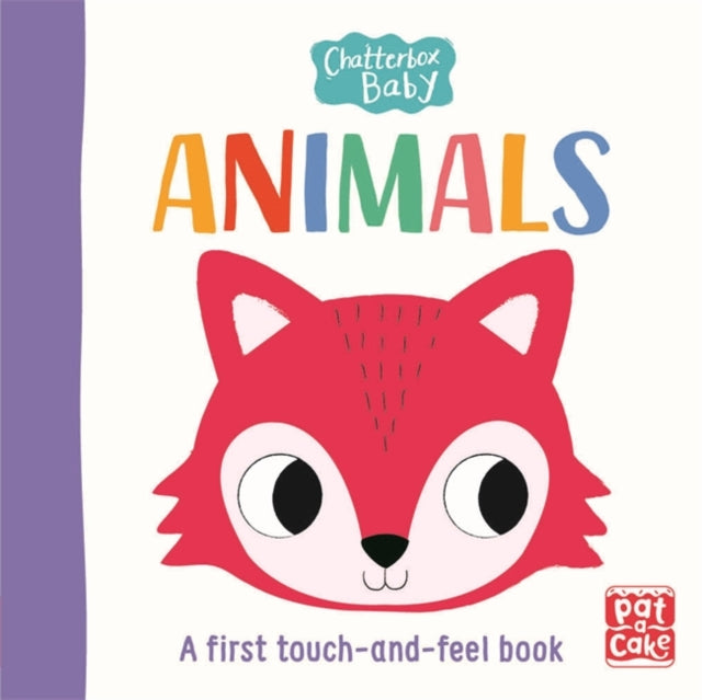 Chatterbox Baby: Animals : A touch-and-feel board book to share-9781526381712