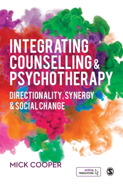 Integrating Counselling & Psychotherapy : Directionality, Synergy and Social Change-9781526440037