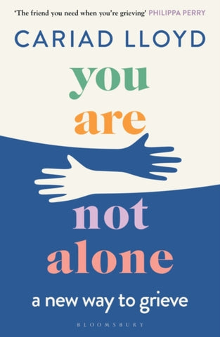 You Are Not Alone : a new way to grieve-9781526621870