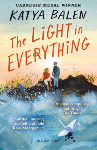 The Light in Everything : from the winner of the Yoto Carnegie Medal 2022-9781526622983