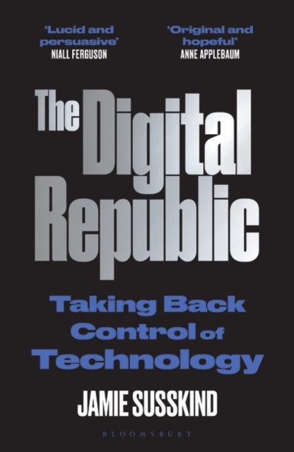 The Digital Republic : On Freedom and Democracy in the 21st Century-9781526625298