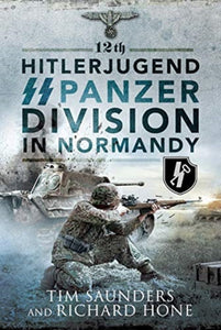 12th Hitlerjugend SS Panzer Division in Normandy-9781526757364