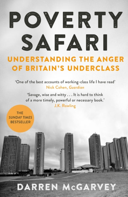 Poverty Safari : Understanding the Anger of Britain's Underclass-9781529006346