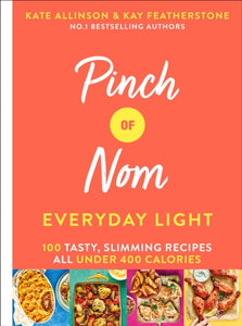 Pinch of Nom: Everyday Light : 100 easy, slimming recipes: all under 400 calories-9781529026405