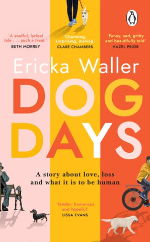 Dog Days : A funny, heart-warming, deeply emotional read about life-changing moments and hope-9781529176650