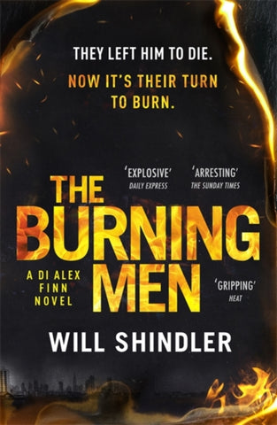 The Burning Men : The first in a gripping, gritty and red hot crime series-9781529301724