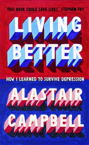 Living Better : How I Learned to Survive Depression-9781529331837
