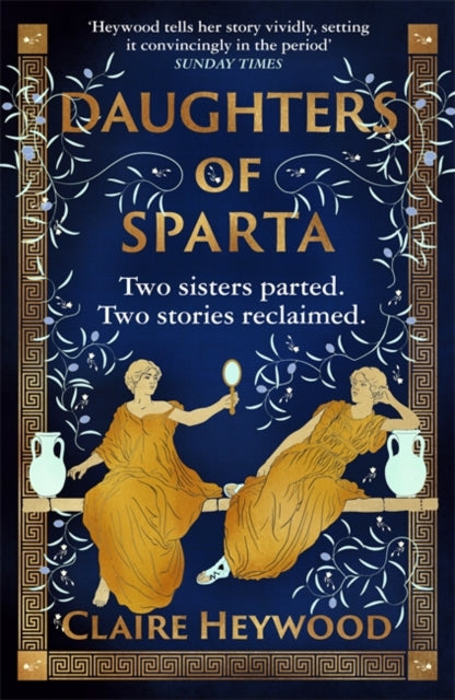 Daughters of Sparta : A tale of secrets, betrayal and revenge from mythology's most vilified women-9781529333695