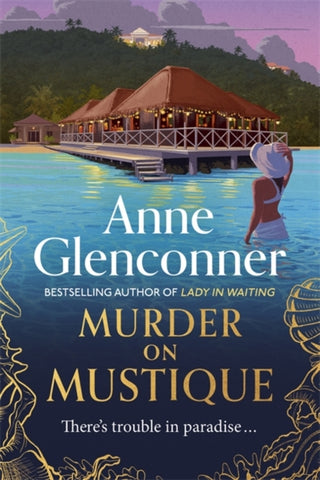 Murder On Mustique : from the author of the bestselling memoir Lady in Waiting-9781529336382