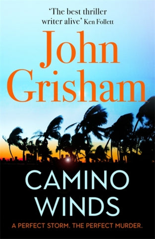 Camino Winds : The Ultimate Summer Murder Mystery from the Greatest Thriller Writer Alive-9781529342499