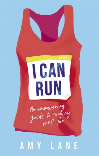 I Can Run : Your Ultimate Guide to Running Well Far-9781529343489