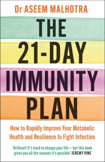 The 21-Day Immunity Plan : 'A perfect way to take the first step to transforming your life' - From the Foreword by Tom Watson-9781529349672